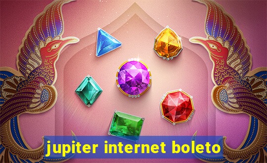 jupiter internet boleto